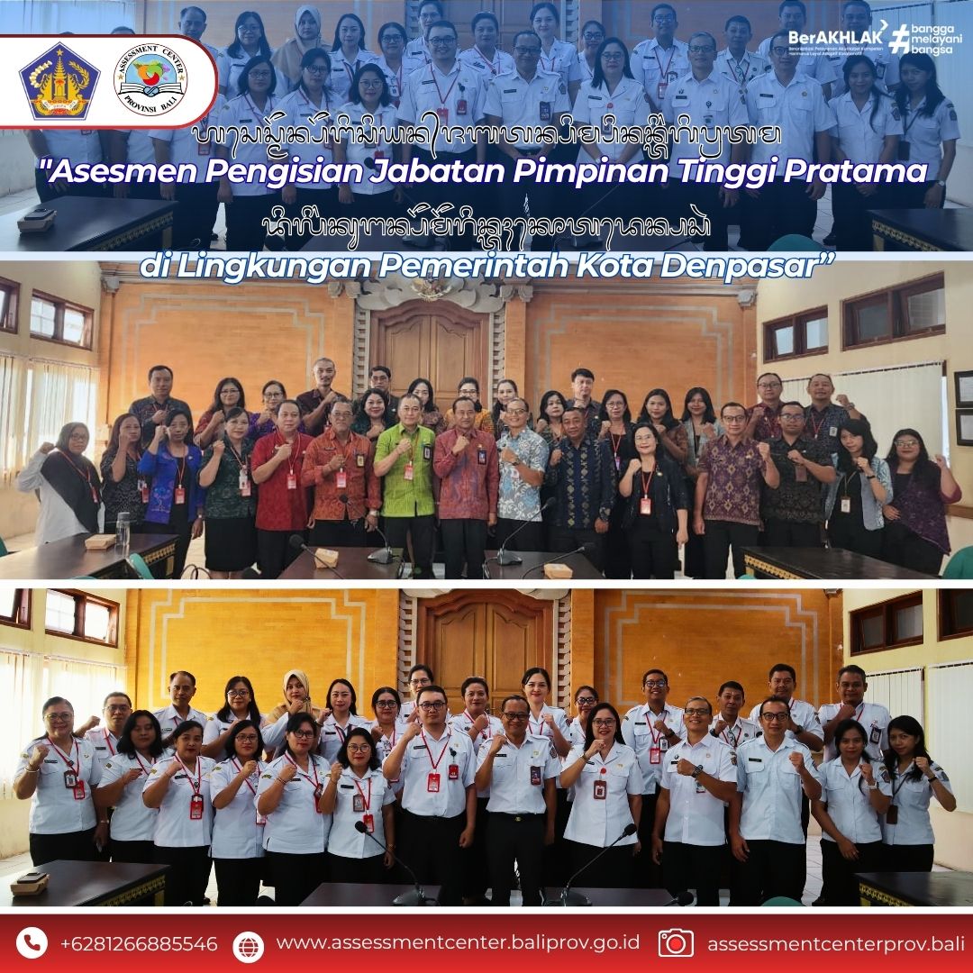 Assessment dalam rangka Pengisian Jabatan Pimpinan Tinggi Pratama Pemerintah Kota Denpasar